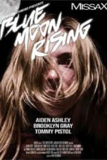 Blue Moon Rising (2021) XXX Movie Download