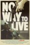 No Way to Live (2016)